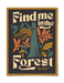 Find Me in the Forest Poster