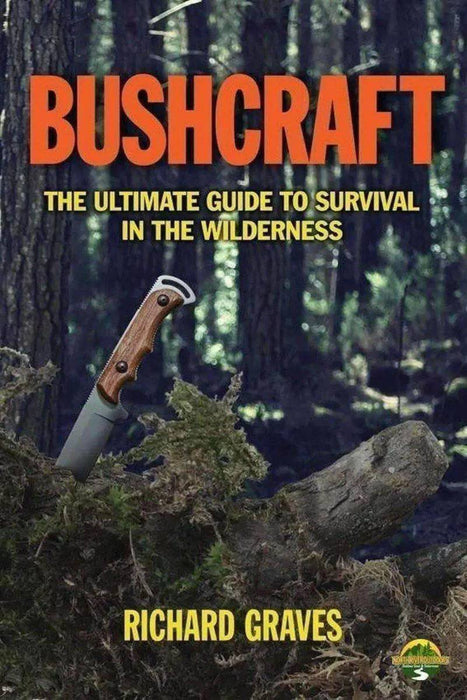 Bushcraft The Ultimate Guide to Survival