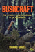 Bushcraft The Ultimate Guide to Survival