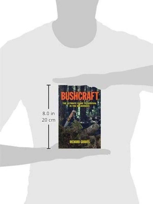 Bushcraft The Ultimate Guide to Survival